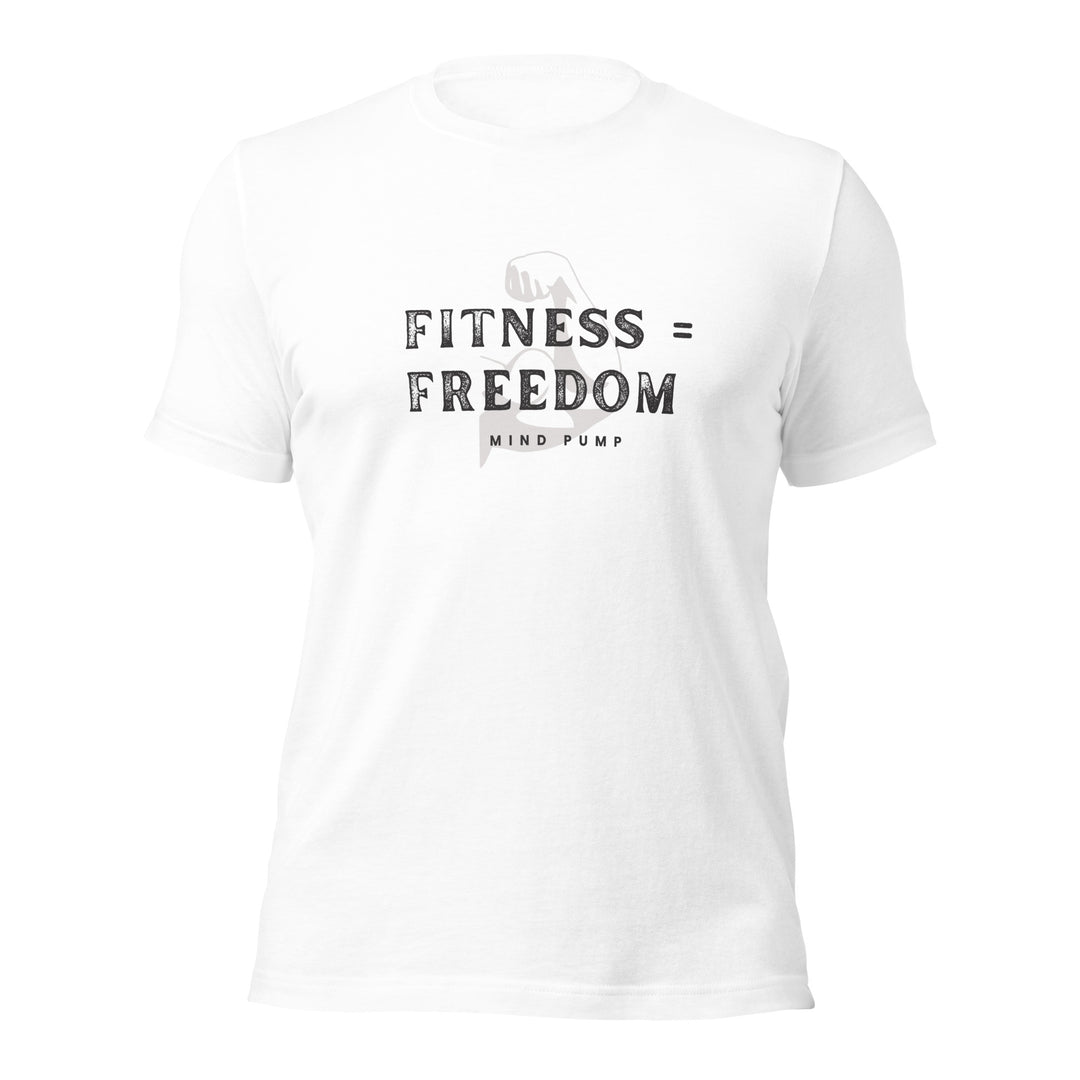Fitness = Freedom Tee