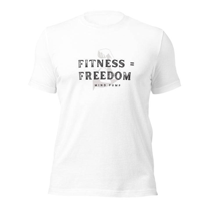 Fitness = Freedom Tee